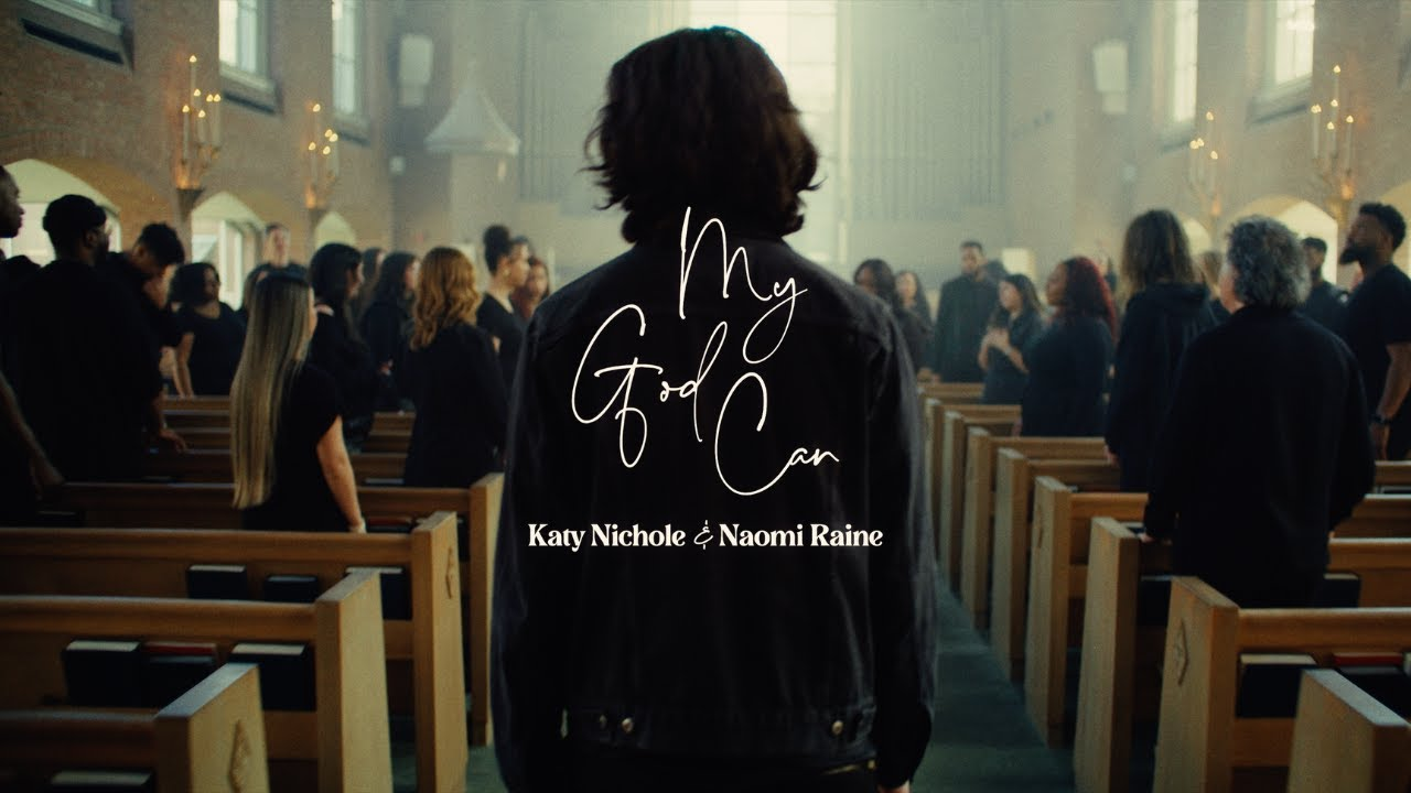 My God Can Lyrics – Katy Nichole & Naomi Raine Lyrics