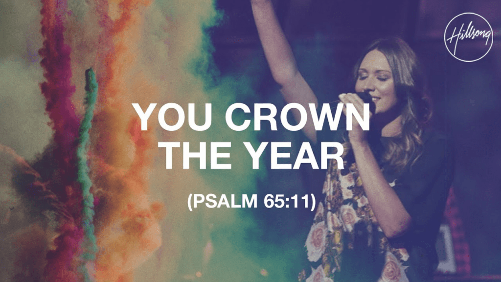 You Crown The Year Lyrics - Hillsong Worship Lyrics