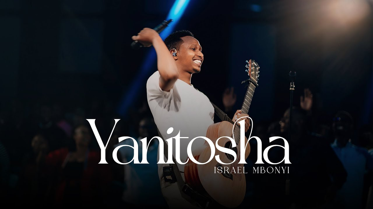 Yanitosha Lyrics by Israel Mbonyi Lyrics
