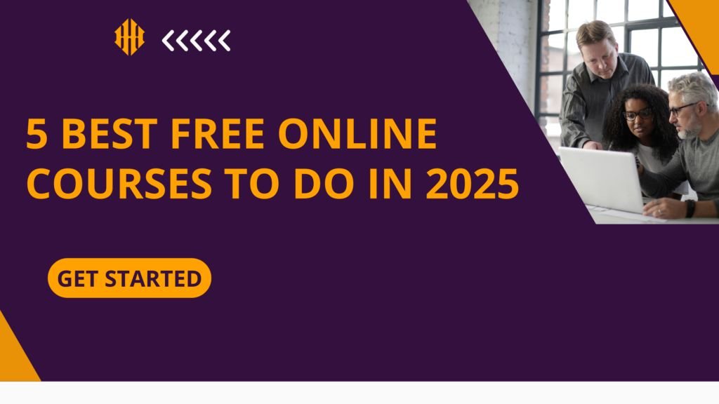 5 Best FREE Online Courses To do In 2025