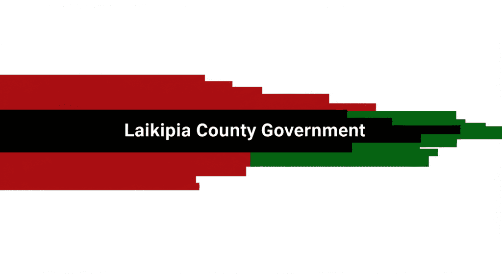 500 Job Vacancies Open in Laikipia County Government - Kenya 500 Job Vacancies Open in Laikipia County Government - Kenya