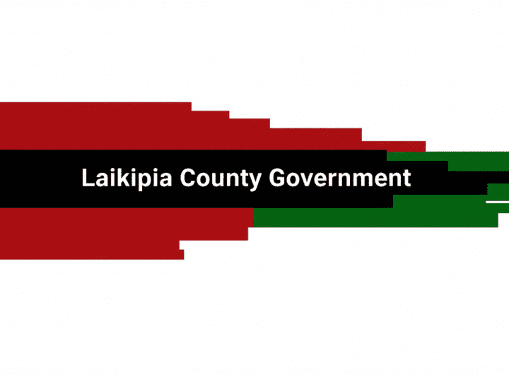 500 Job Vacancies Open in Laikipia County Government - Kenya
