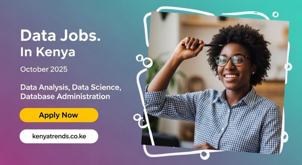 8 Data Jobs in Kenya, October 2025, Apply Now
