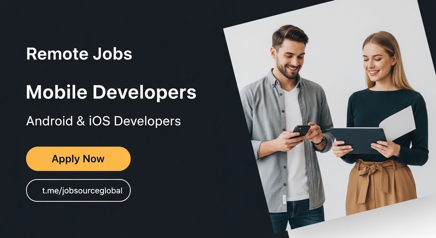 Remote Mobile Developer Jobs at Global Top Companies, February 2026, Apply Now