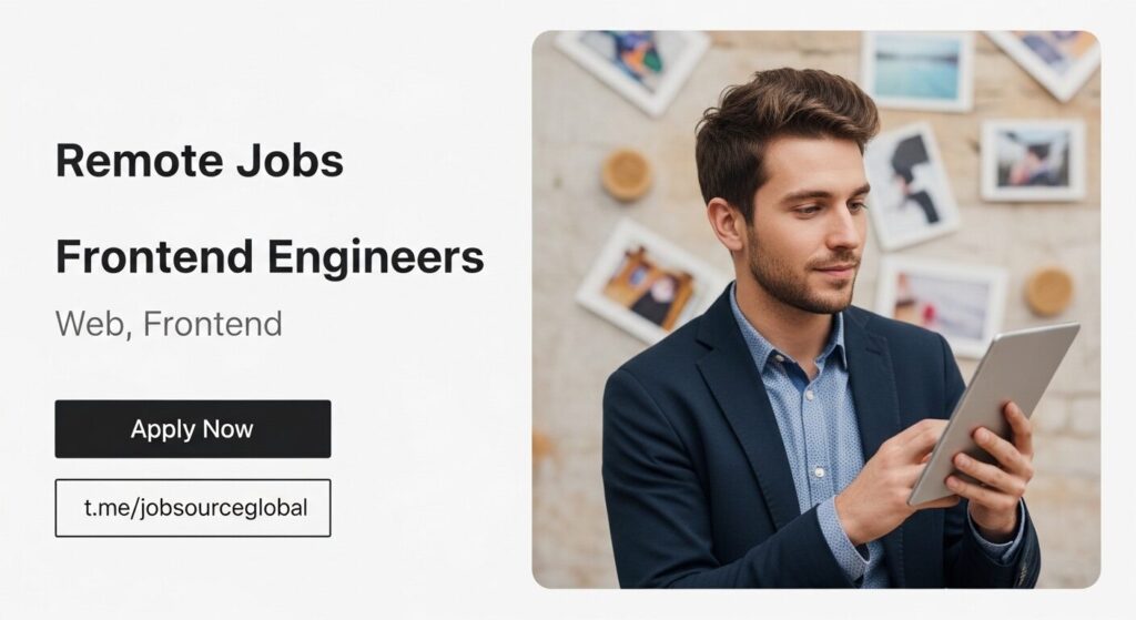 Remote Frontend Developer Jobs at Global Top Companies, February 2026, Apply Now Frontend Developers